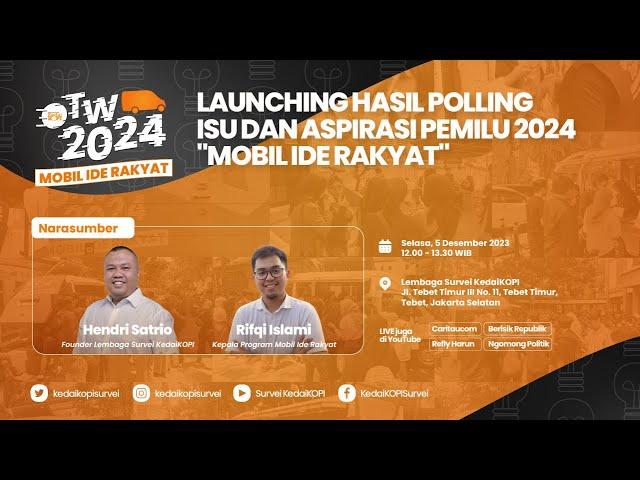 Launching Hasil Polling Isu dan Aspirasi Pemilu 2024 "Mobil Ide Rakyat"