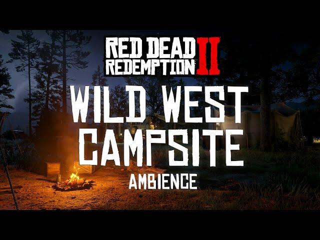 Red Dead Redemption II | Wild West Campsite Ambience