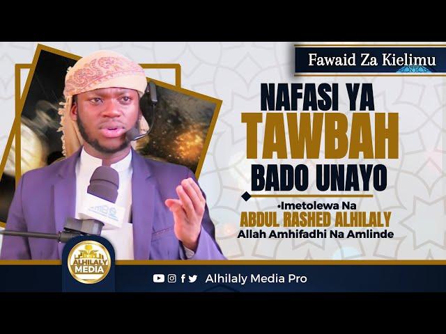 BISHARA KWA WAJA WA ALLAH MLANGO WA TAWBA UPO WAZI | Abdul Rashed Al-hilaly