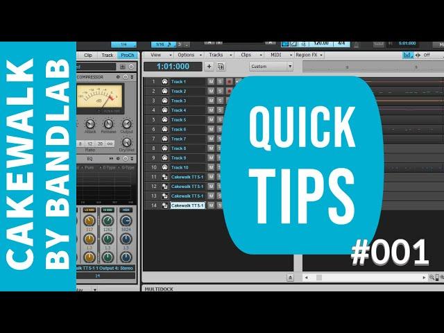 Quick Tips #001 for Cakewalk by BandLab