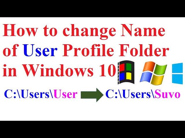 Do you want to see your name as user: How to change Name of User Profile Folder in windows 10