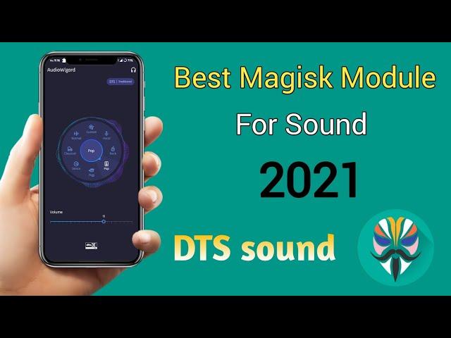 Best Magisk Module For Sound 2021 (DTS Sound) 