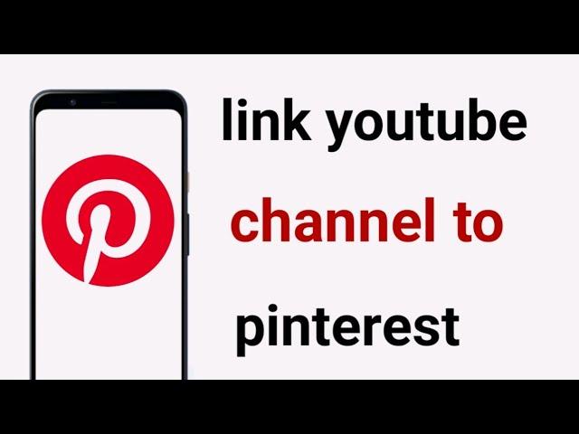 How to link youtube channel to pinterest