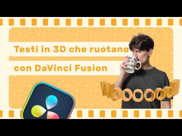 Come aggiungere titoli in 3D rotanti in DaVinci Fusion