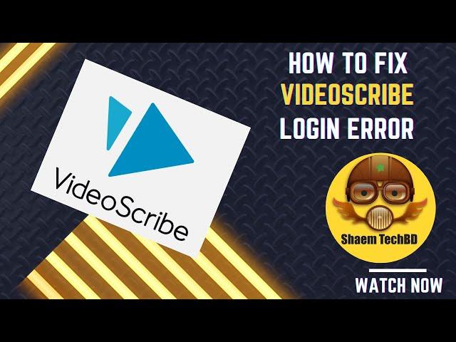 How to Fix VideoScribe Login Error 2024