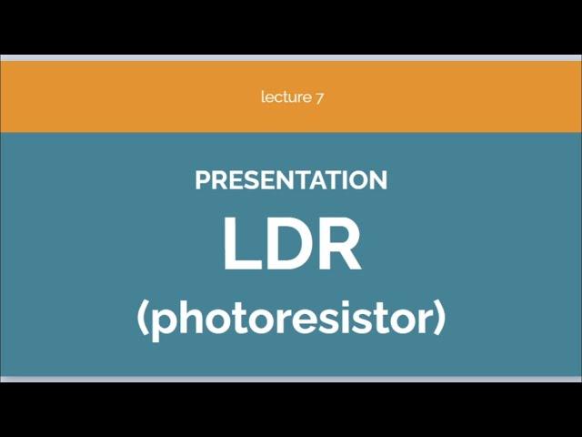 Photo resistor (LDR) | Explaination