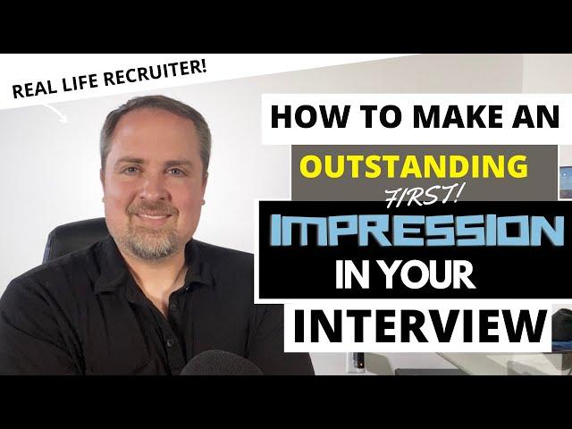 How To Make a Great First Impression In Your Job Interview - Interview Tips