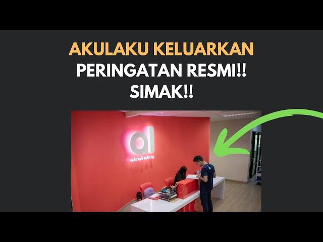 AKULAKU KELUARKAN PERINGATAN RESMI UNTUK NASABAH GALBAY!! DENGARKAN INI!!