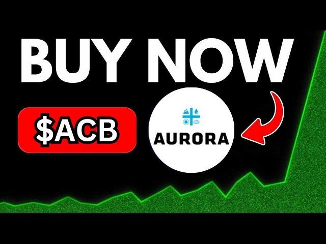 ACB Stock (Aurora Cannabis stock) ACB STOCK PREDICTIONS ACB STOCK Analysis ACB stock news today