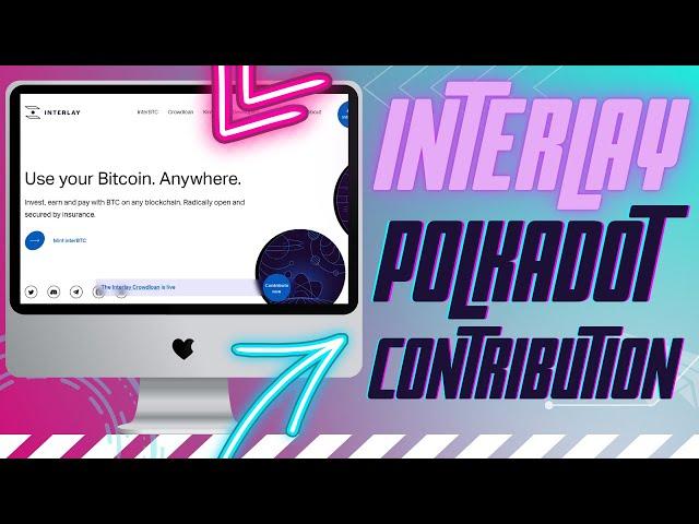 Интерлей - Как Внести Полкадот(DOT) | Interlay Crowdloan - How to Contribute Polkadot