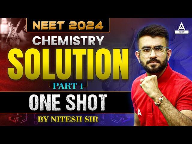 Solutions Chemistry One Shot | Part -1 | NEET 2024 | Nitesh Devnani