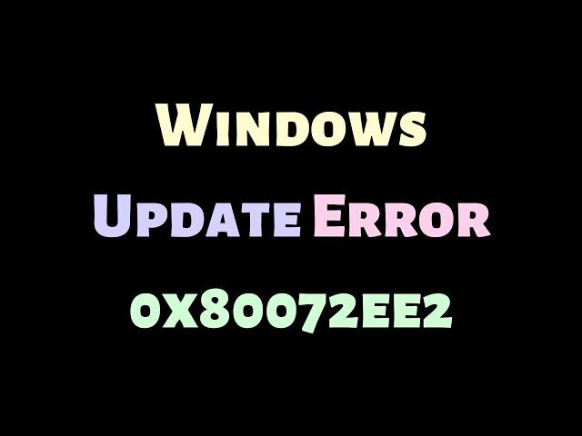 Windows Update Error 0x80072ee2