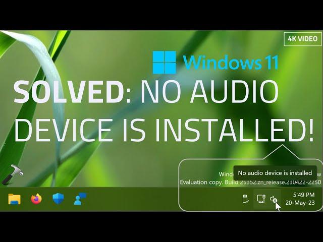 Solved: No audio device is installed in Windows 11