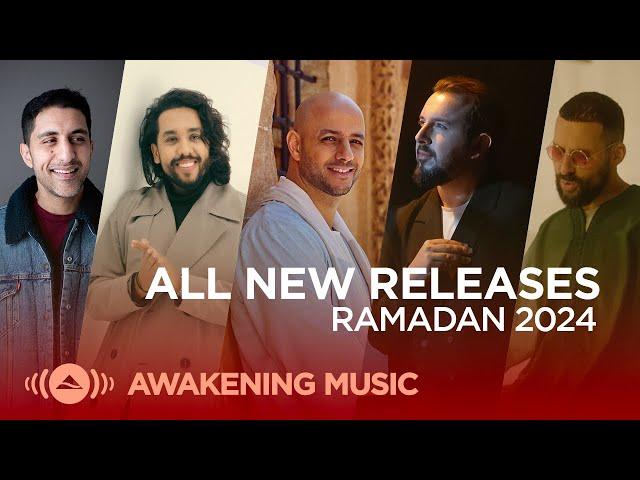 Awakening Music | All New Releases for Ramadan 2024