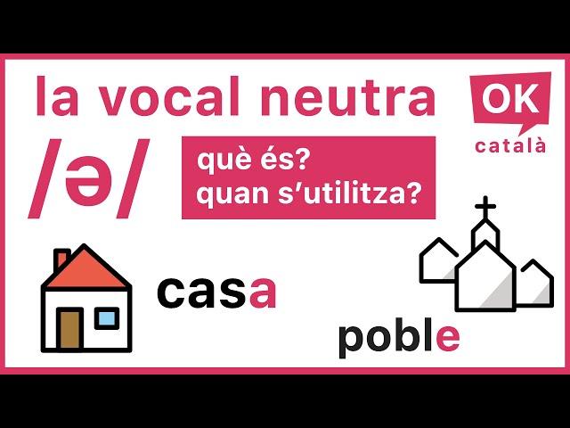 La vocal neutra | OK CATALÀ | 4K