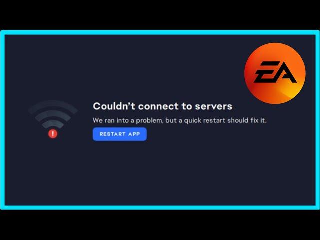 EA App Couldn't Connect To Servers - Fix