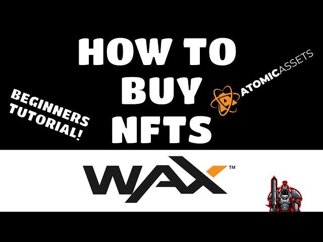 How To Buy An NFT on Atomic Hub Tutorial | WAX Blockchain Beginners Guide