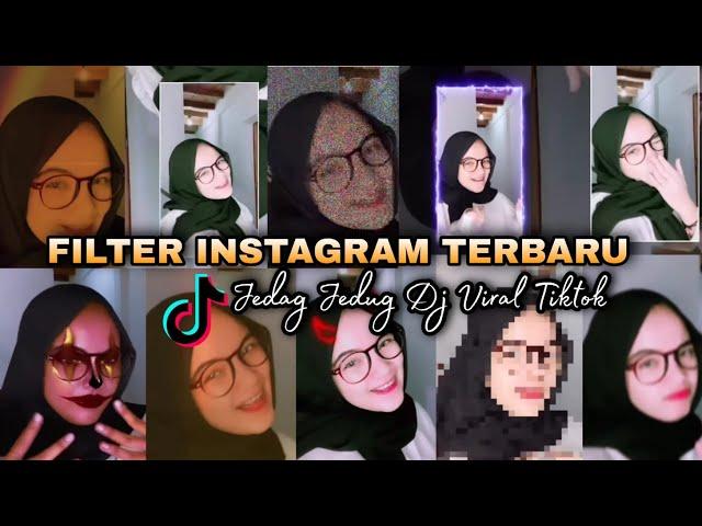 FILTER INSTAGRAM JEDAG JEDUG TERBARU LAGU VIRAL TIKTOK  DJ TIKTOK