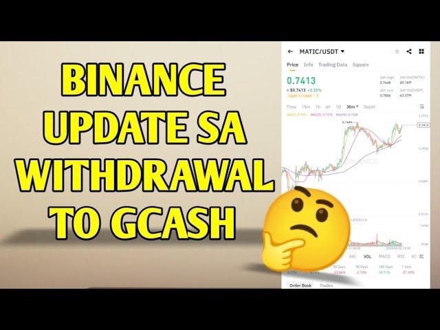 Binance update sa withdrawal to gcash | Ok pa ba?