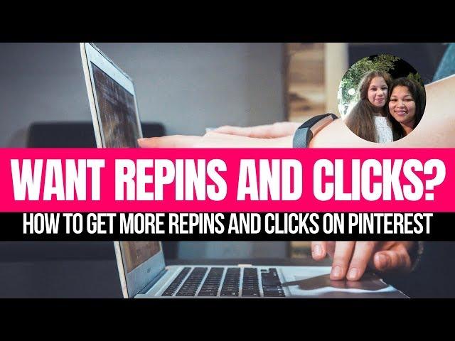 How To Get More Repins And Clicks On Pinterest