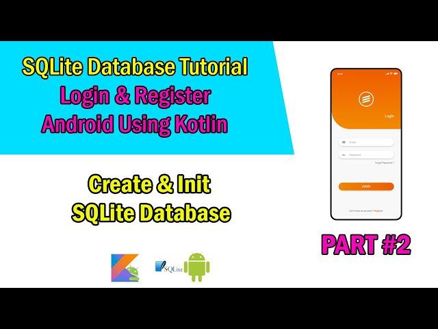 Android SQLite Database Tutorial Kotlin | #2 Create SQLite Database | Login & Register User