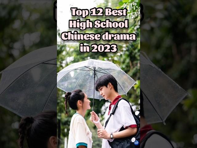 Top 12 Best High school Chinese drama  in 2023 Part-1 #kdrama #cdramas #asiadramas