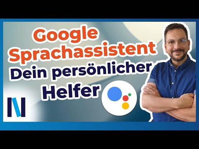 Mit dem Google Assistant machst Du das Smartphone zu Deinem Privat-Sekretär!