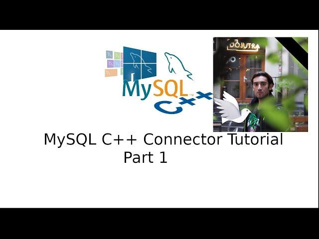 Let's Learn MySQL C++ connector together !!! (PART 1)