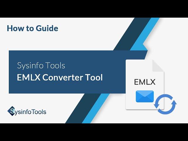 How to Convert EMLX to PDF, PST, EML Format- Sysinfo EMLX Converter