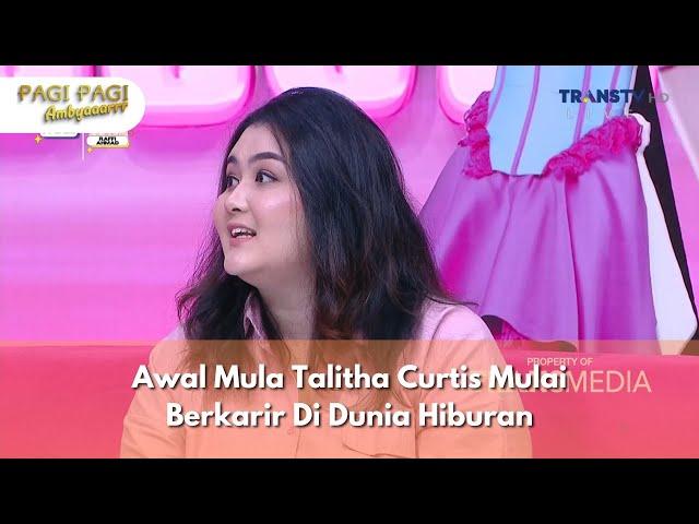 Awal Mula Talitha Curtis Mulai Berkarir Di Dunia Hiburan - PAGI PAGI AMBYAR (13/12/24) P2