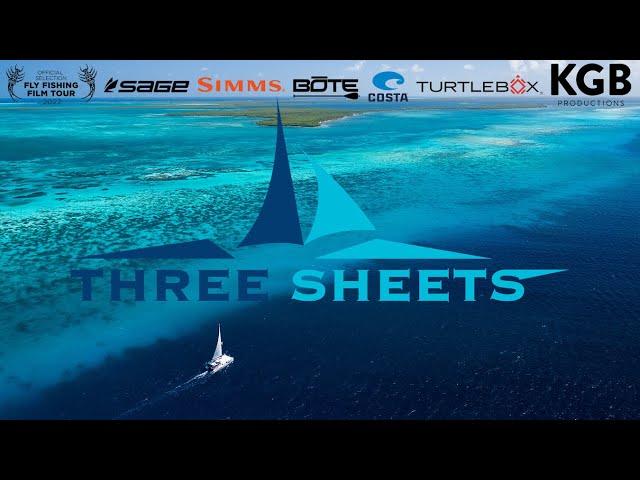 Three Sheets | OFFICIAL SELECTION — Fly Fishing Film Tour 2022