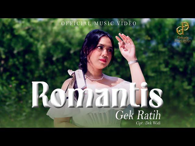 Gek Ratih - ROMANTIS (Official Music Video)