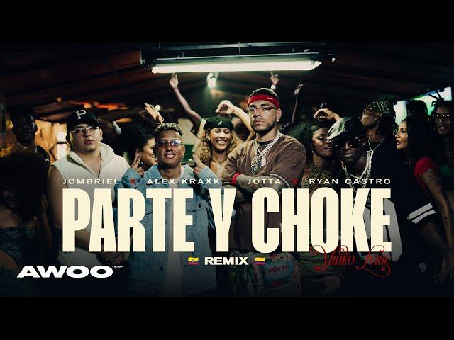 Jombriel, Ryan Castro, Alex Krack, Jøtta - PARTE Y CHOKE REMIX (Video Lyric)