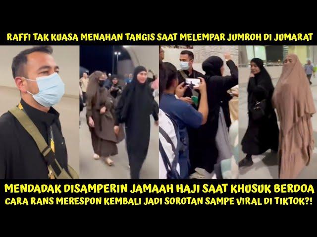 GA SADAR DIVIDEOIN, RAFFI TAHAN TANGIS SAAT LEMPAR JUMROH! KAGET TB2 DISAMPERI SIKAP RANS JD SOROTAN