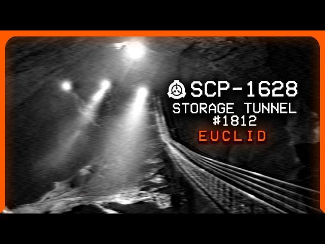 SCP-1628 │ Storage Tunnel #1812 │ Euclid │ Autonomous/Structure SCP