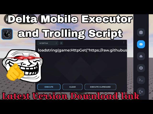 Delta Executor Mobile Latest Version Download link and Best Trolling Script