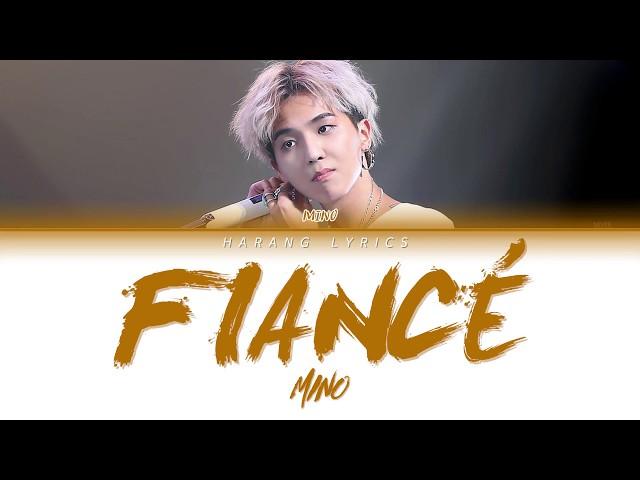 MINO(송민호) - 아낙네 (FIANCÉ) (Color Coded Lyrics Eng/Rom/Han/가사)