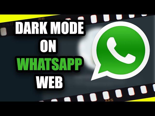 Enable Dark Mode on Whatsapp Web | Whatsapp Tutorial