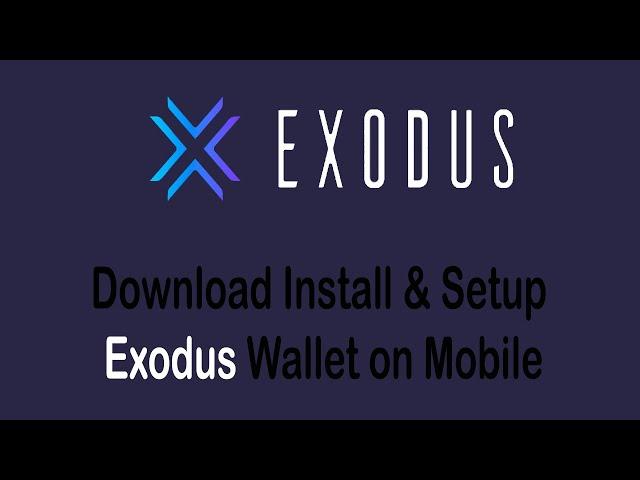 How to Download Install and Setup Exodus Wallet on Mobile Devices 2022