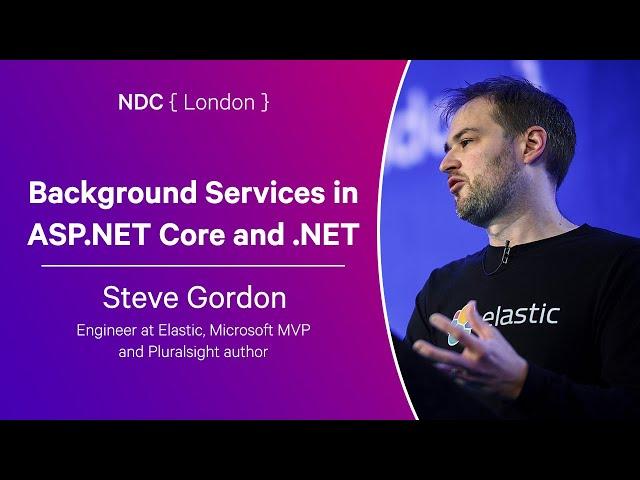 Background Services in ASP.NET Core and .NET - Steve Gordon - NDC London 2024