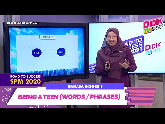 DidikTV Road To Success SPM 2021| Bahasa Inggeris : Being A Teen  (Words / Phrases)