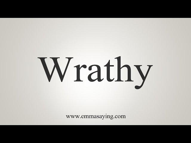 How To Say Wrathy