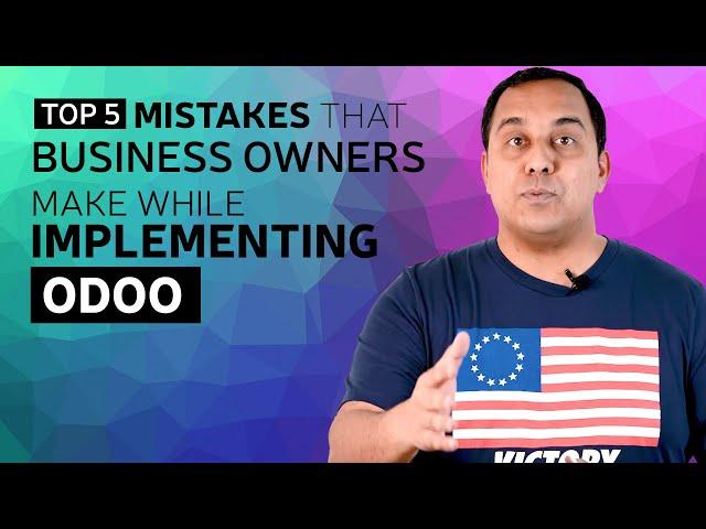 ODOO implementation mistakes companies make while implementing Odoo| Odoo erp implementation Company