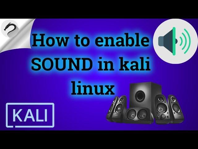 how to ENABLE sound in kali linux BY|| Prashant Ardeshana ||