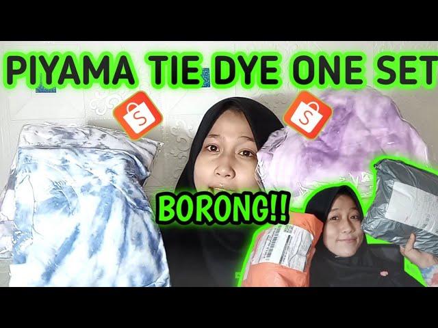 BORONG SEMUA BAJU PIYAMA TIE DYE ONE SET || SHOPEE HAUL