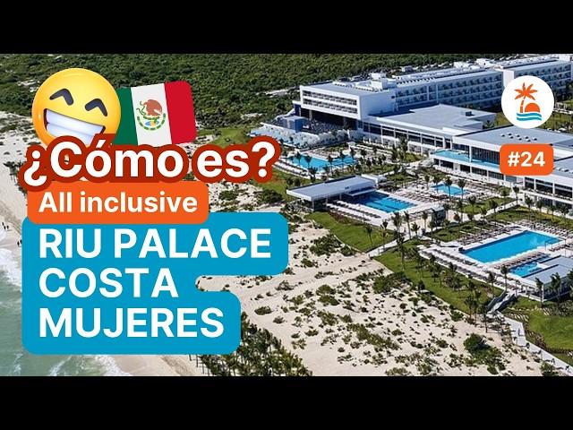  ¿Vale la pena el RIU PALACE COSTA MUJERES en Cancún, México? [All inclusive] Familias y Parejas 