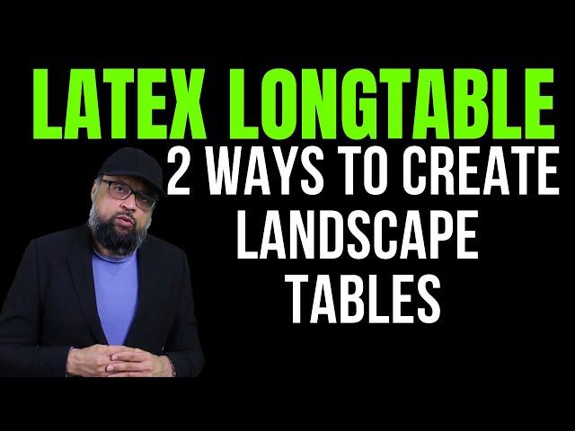 Latex Longtable  [Latex Tutorial on Creating Landscape Tables]