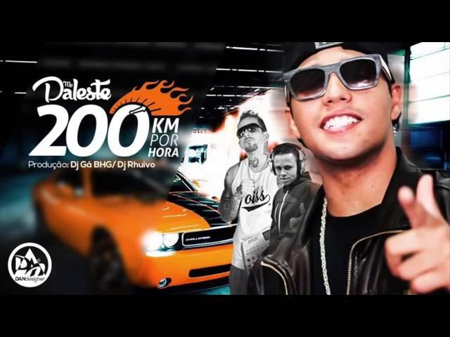 Mc Daleste - 200 Km [Dj Gá Bhg Ft Dj Rhuivo]