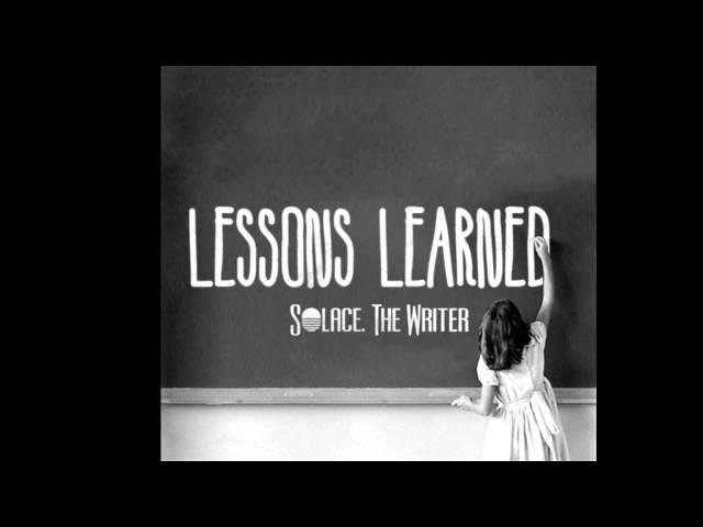 Solace, The Writer - "Lessons Learned" (Prod. By @9thWonderMusic)