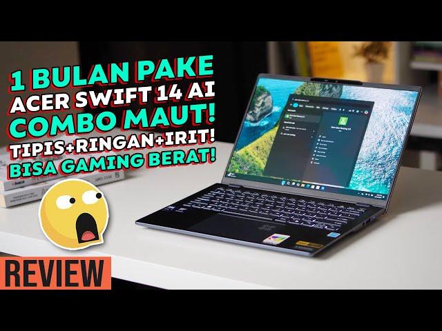 1 Bulan Pemakaian, TIPIS+RINGAN, BATRE IRIT, BISA GAMING! Acer Swift 14 AI Copilot+ PC